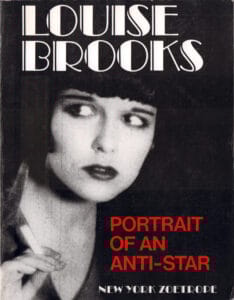 Louise Brooks Portrait of an Anti-Star